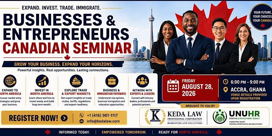 Businesses & Entrepreneurs Canadian Immigration Seminar 2026 | Accra, Ghana