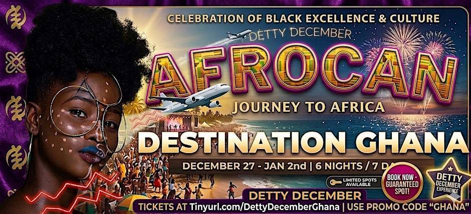 DESTINATION GHANA: Detty December (Dec 27-Jan 2nd)