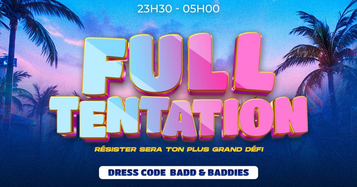 Full Tentation à l'Oasis Bobigny