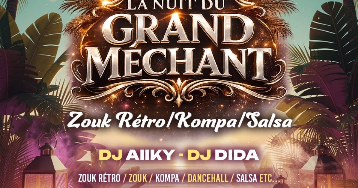 La Nuit Du Grand Méchant Zouk Rétro Kompa Salsa