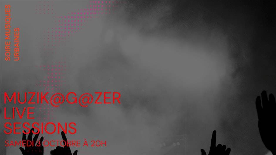 Muzik'G@Zer Live Sessions Pop Hip-hop House
