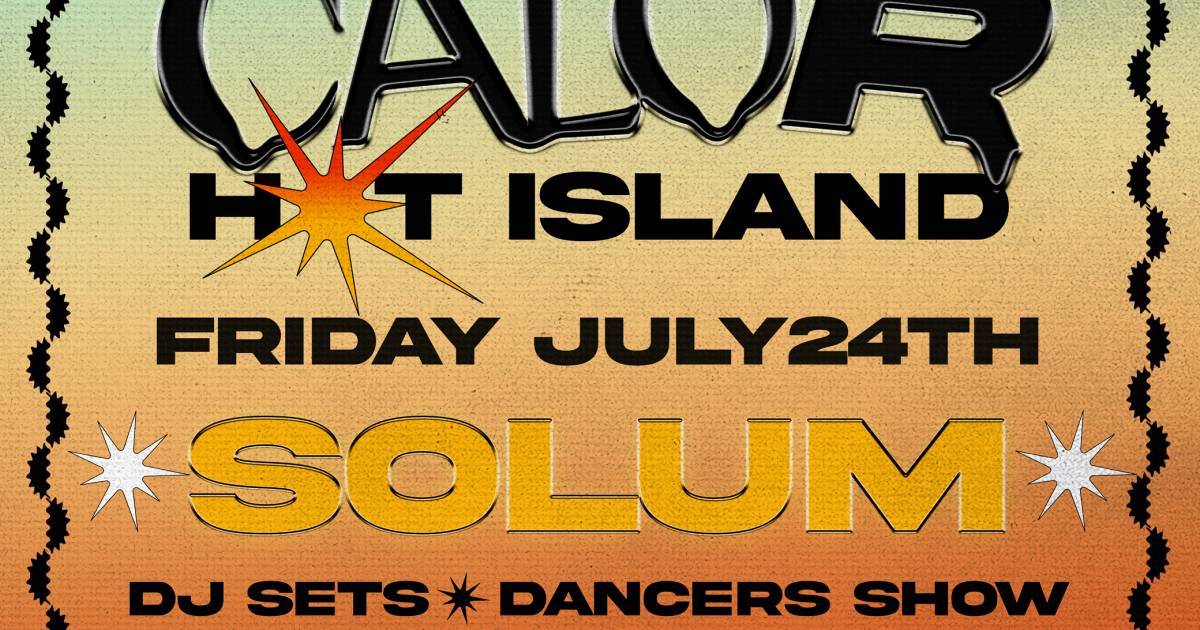 Que Calor | Solum Club | Ep2 Hot Island | Vendredi 2407